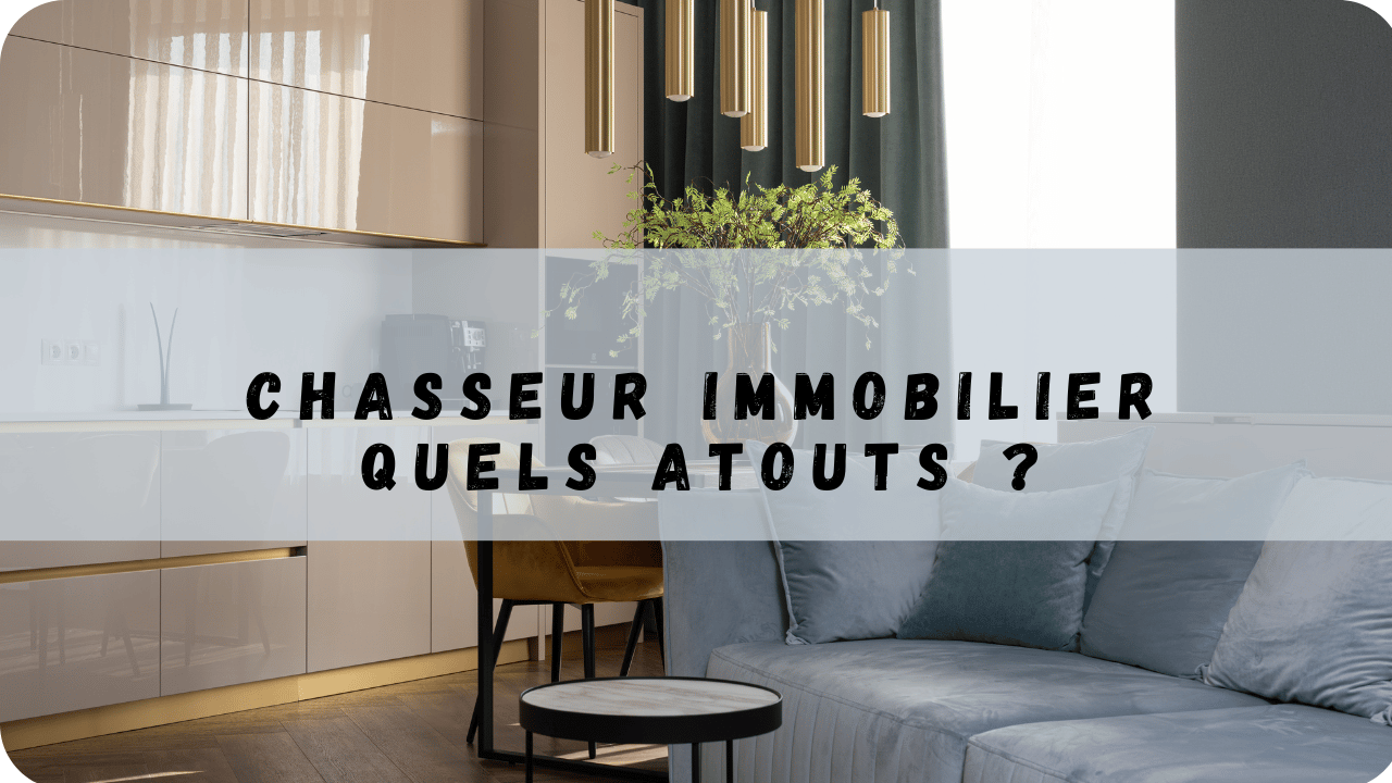 Chasseur immobilier