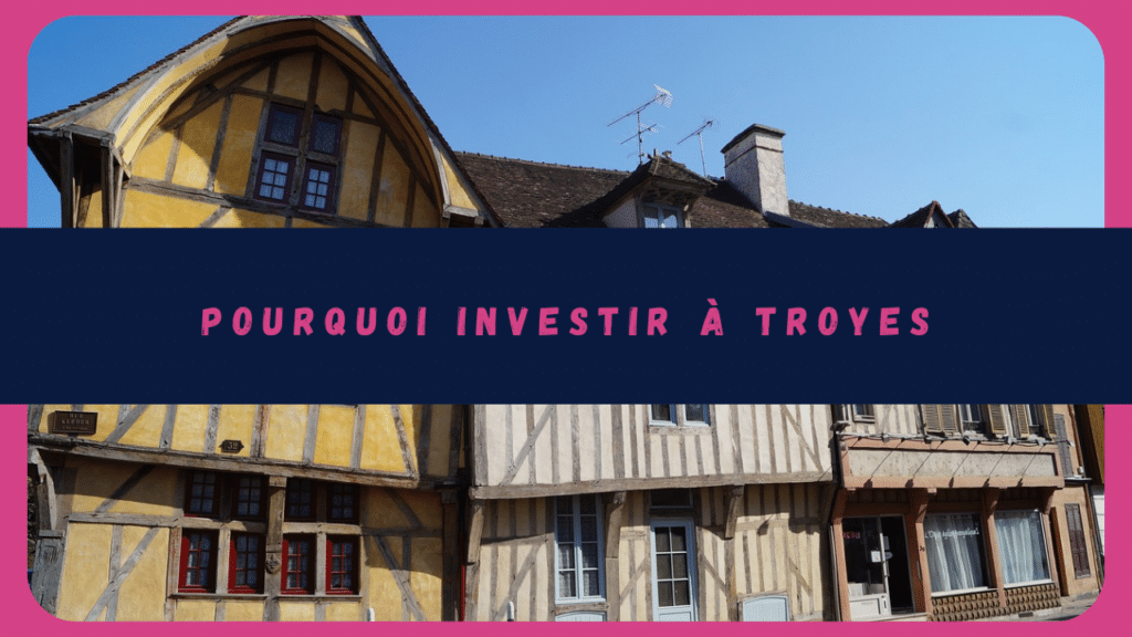 Investir à Troyes
